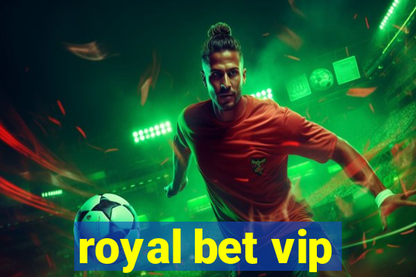 royal bet vip